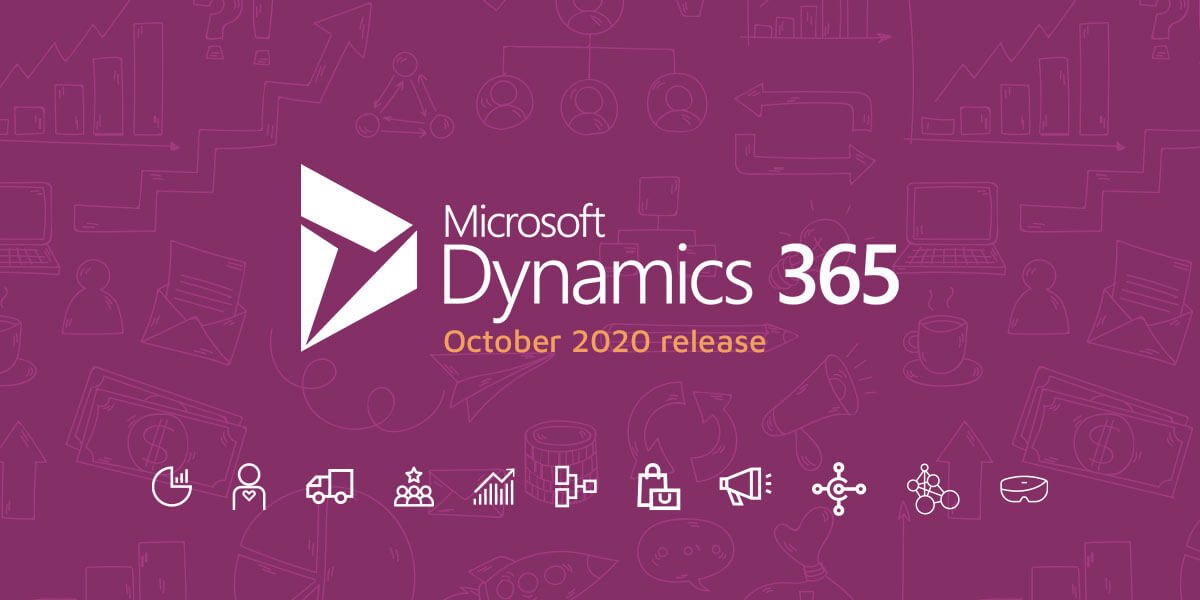 What’s new in Microsoft Dynamics 365 October 2020 Release