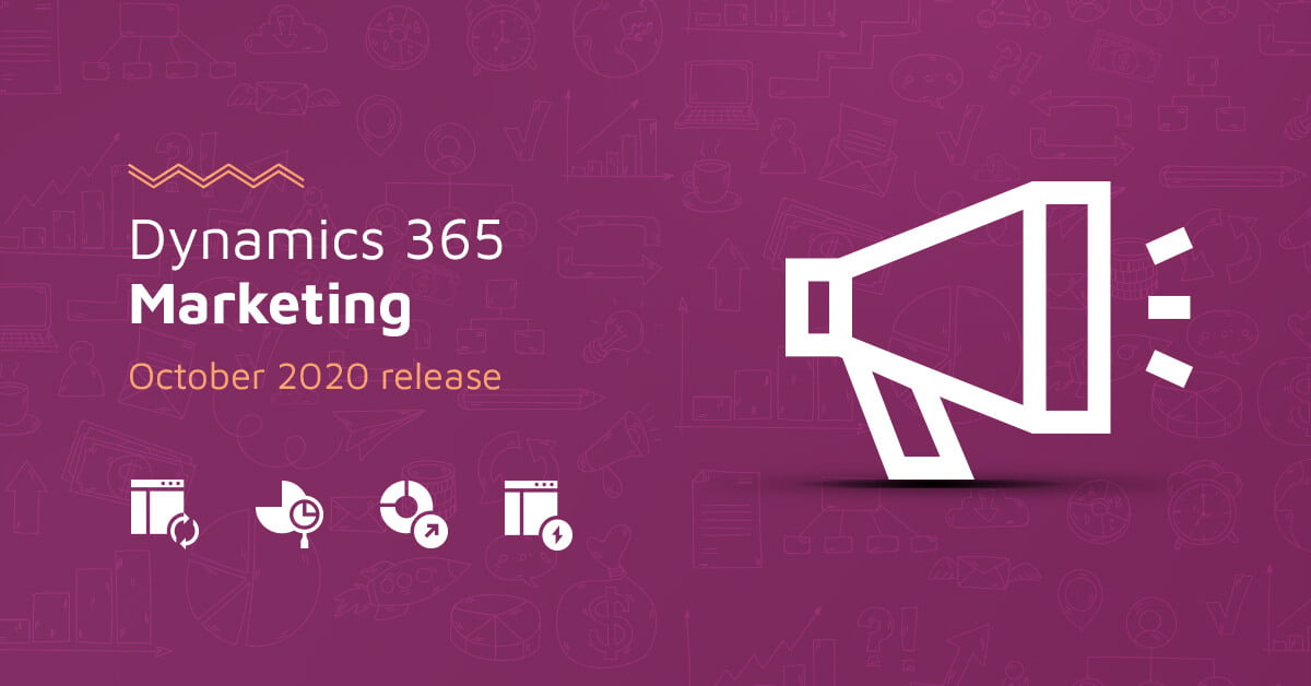 Changes Coming to Dynamics 365 Marketing this October