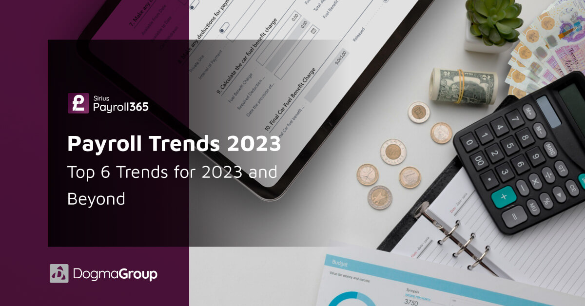 Payroll Trends: Top 6 Trends for 2023 and Beyond