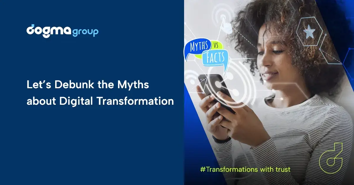 Debunk the Myths about Digital Transformation