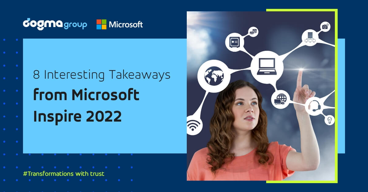 Microsoft Inspire 2022-Key Highlights from your Trusted Advisor