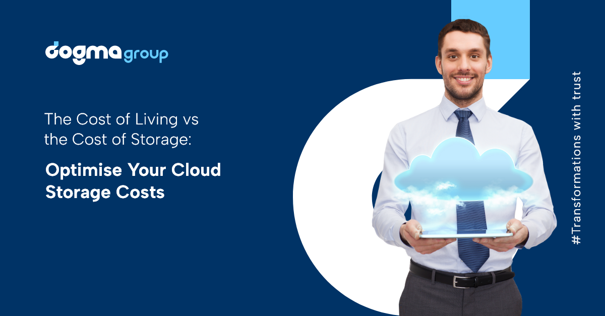 The Cost of Living vs the Cost of Storage:  Optimise Your Cloud Storage Costs