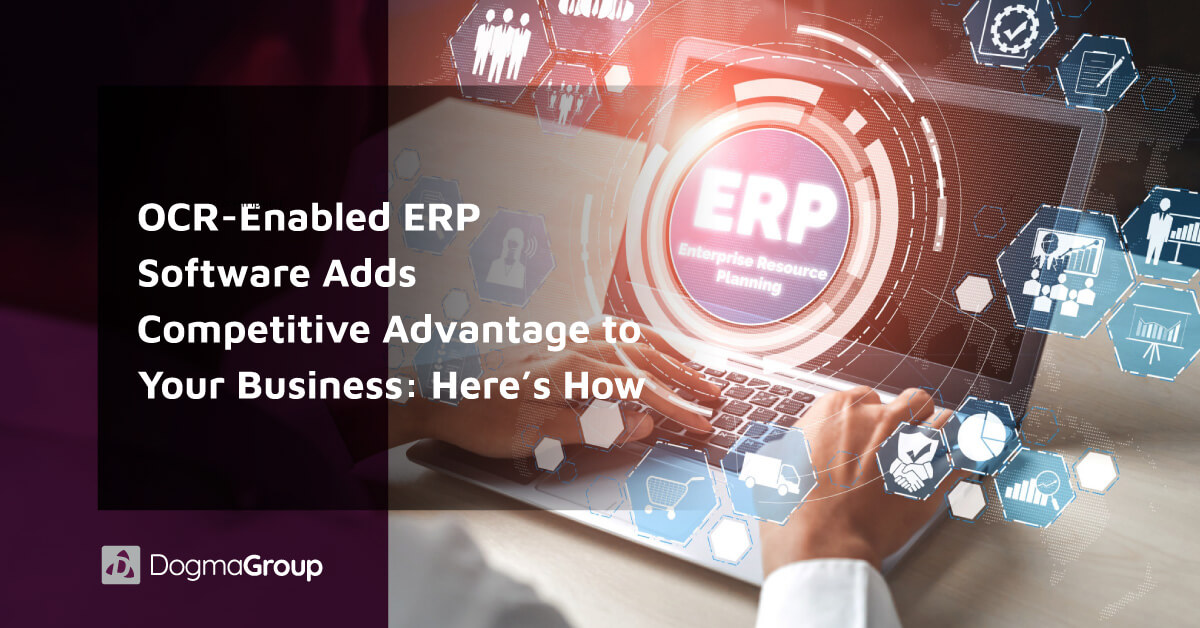 OCR Enabled ERP Software for Gaining Competitive Advantage
