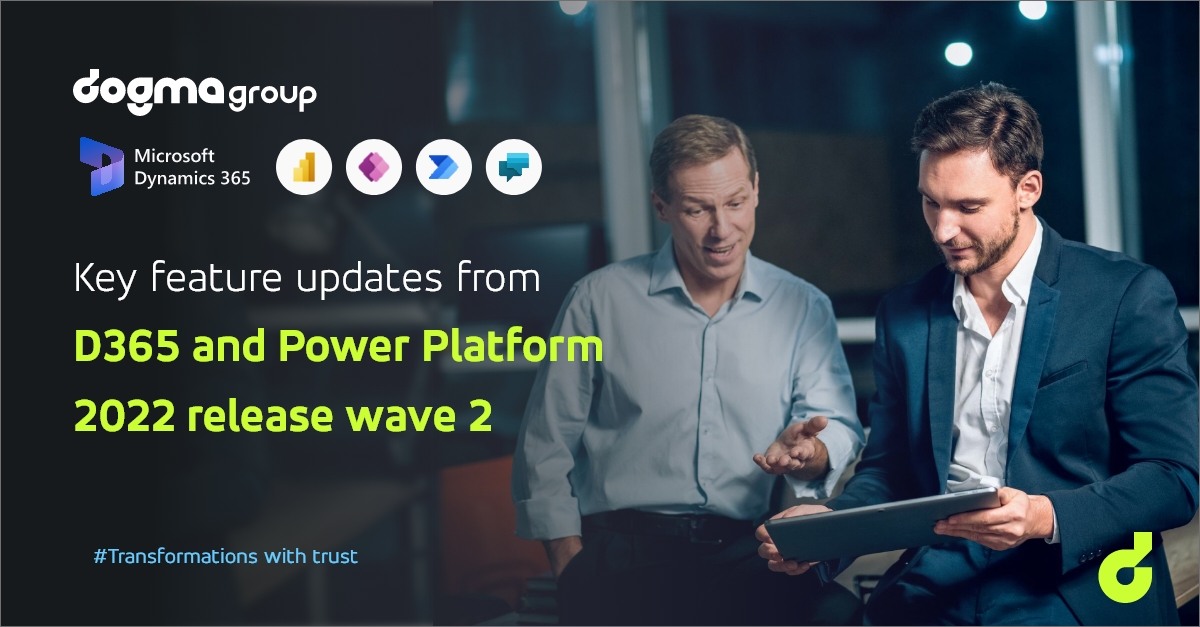 Highlights From Microsoft Dynamics 365 And Power Platform 2022 Second Release
