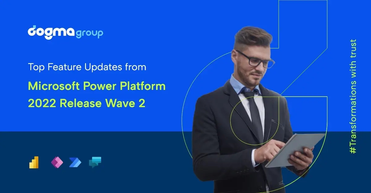 What the Key Updates of Power Platform Second Release Mean for Your Business?