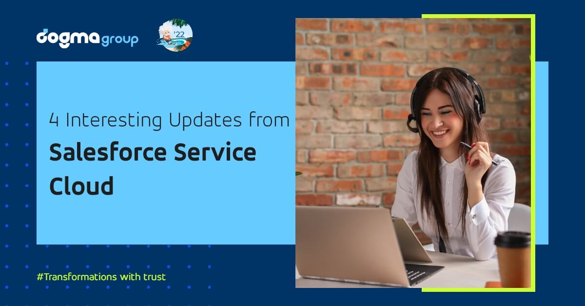 Best Service Cloud features from 2022 Summer Release