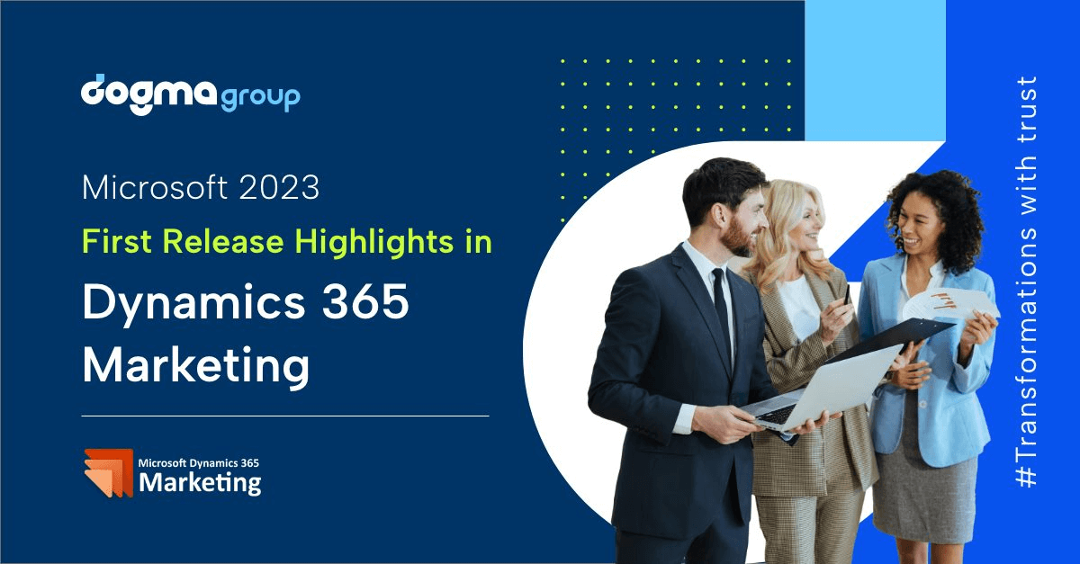 Microsoft 2023 First Release Highlights in Dynamics 365 Marketing