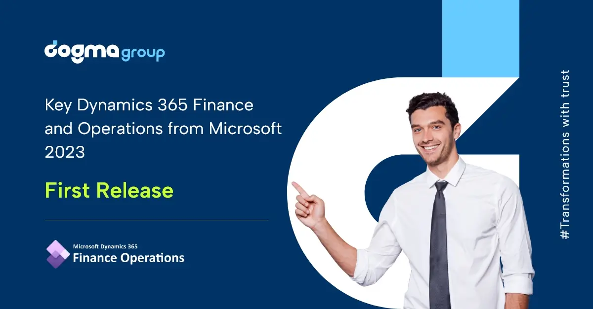 Highlights from the Microsoft 2023 First Release for Dynamics 365 Finance and Operations  