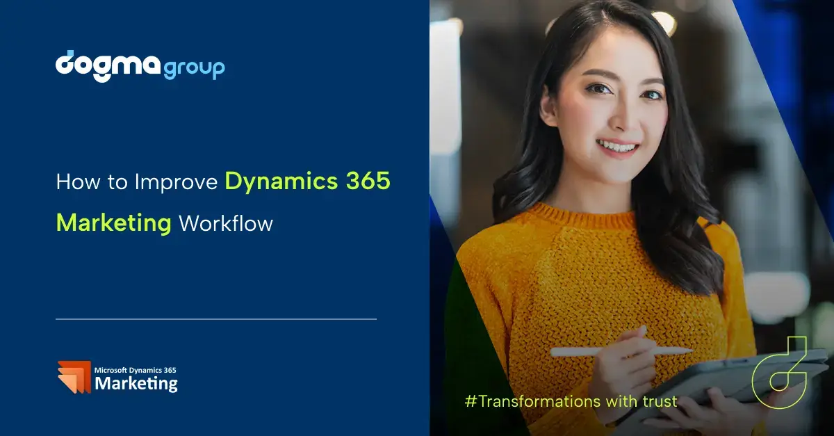 Dynamics 365 Marketing Tips and Tricks: Eight Best-Kept Secrets 