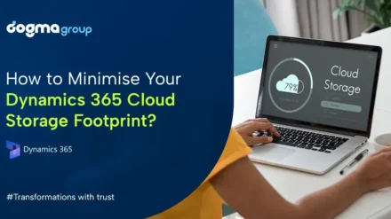 Five Steps to Reduce Your Dynamics 365 Cloud Footprint  