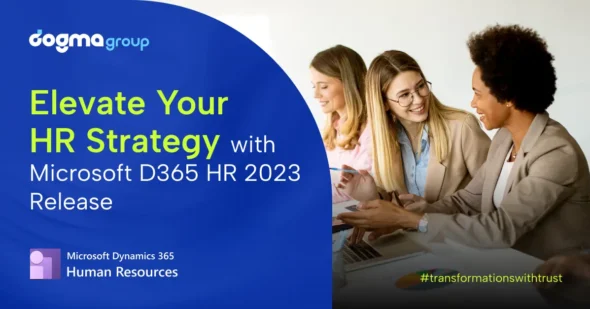 Elevate Your HR Strategy: Microsoft 2023 Second Release for Dynamics 365 Human Resouces