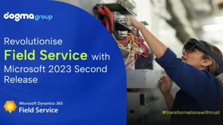 Empowering Field Agents: Microsoft 2023 Second Release for Dynamics 365 Field Service  