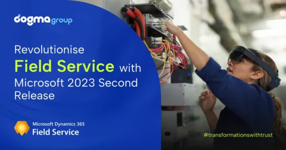 Empowering Field Agents: Microsoft 2023 Second Release for Dynamics 365 Field Service  