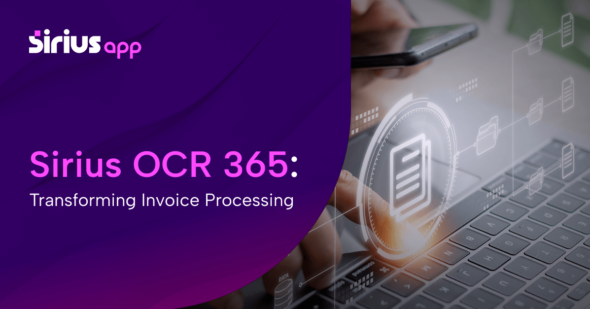 Introducing Sirius OCR 365: The Ultimate App to Automate Your Manual Invoicing Processes  