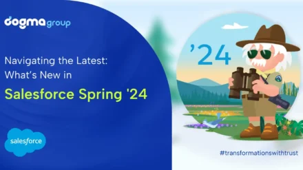 Empowering Your Business: Discover What’s New in Salesforce Spring ‘24