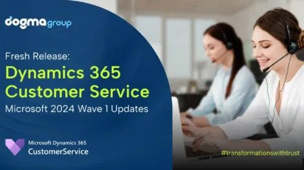 Highlights from Microsoft 2024 Release Wave 1 for Dynamics 365 Customer Service 