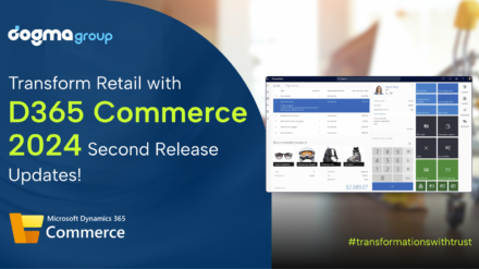 Enhance Retail Operations with Microsoft 2024 Release Wave 2 for Dynamics 365 Commerce 