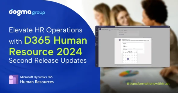 Elevate Your HR Strategy with Dynamics 365 Release Wave 2 for Human Resources 