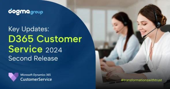 Top Feature Updates: Microsoft 2024 Release Wave 2 for Dynamics 365 Customer Service 