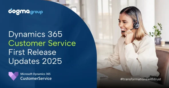 Key Updates: Microsoft 2025 Release Wave 1 for Dynamics 365 Customer Service 