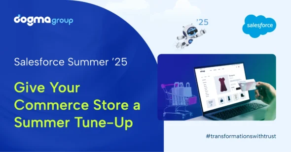 A Quick Look at the Commerce Cloud Updates—What’s New in Salesforce Summer ’25?